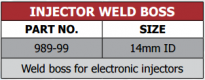 989 Series Injector Weld Boss