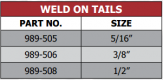 989 Series Weld on Tails